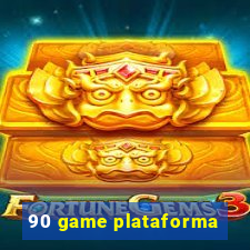 90 game plataforma