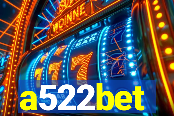 a522bet