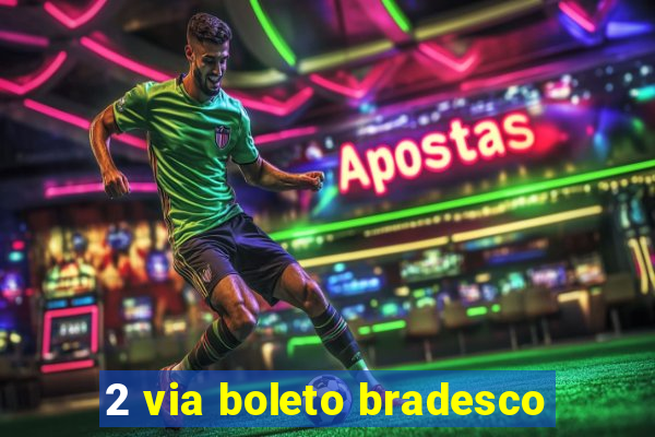 2 via boleto bradesco