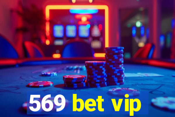 569 bet vip