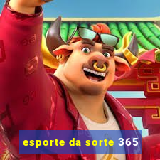 esporte da sorte 365