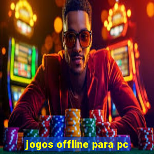 jogos offline para pc