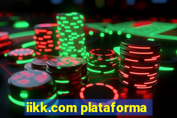 iikk.com plataforma