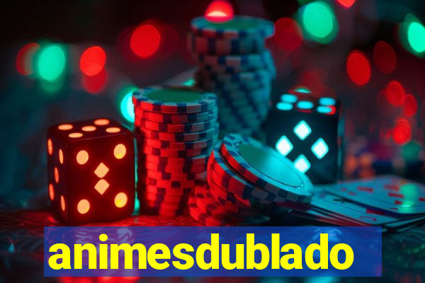 animesdublado