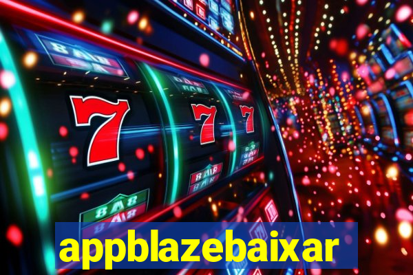 appblazebaixar