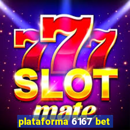 plataforma 6167 bet