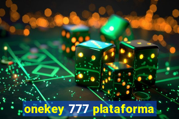 onekey 777 plataforma