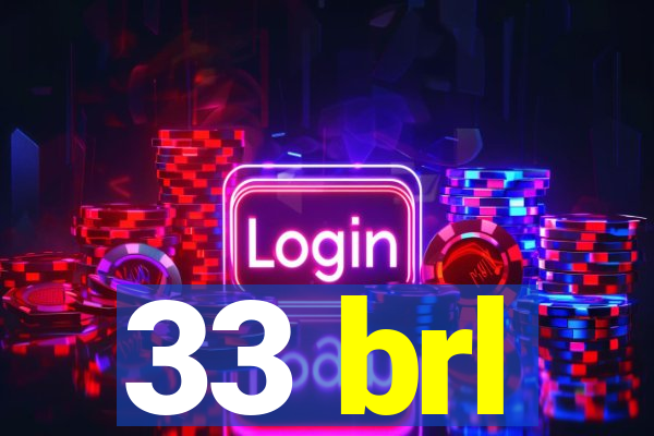 33 brl