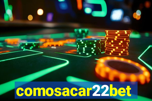 comosacar22bet