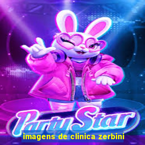 imagens de clinica zerbini