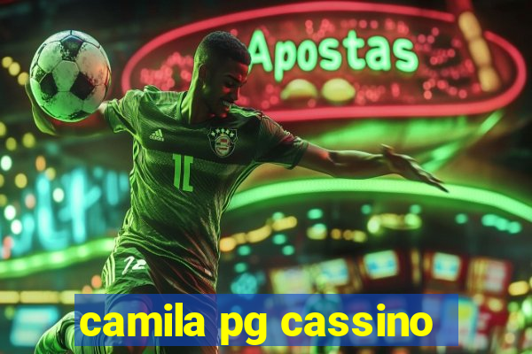 camila pg cassino