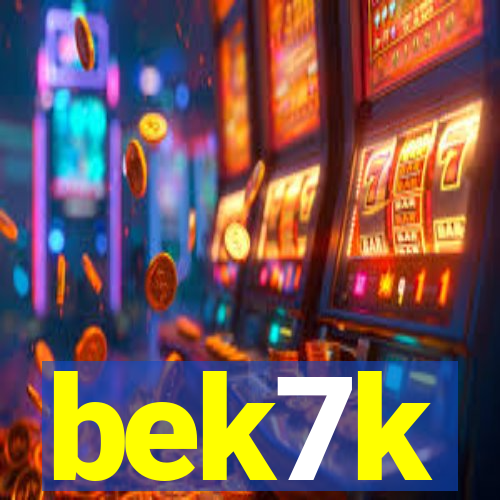 bek7k