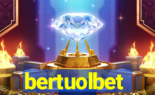 bertuolbet