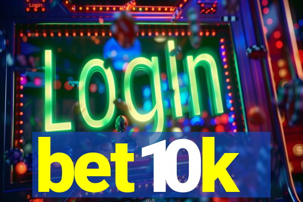 bet10k