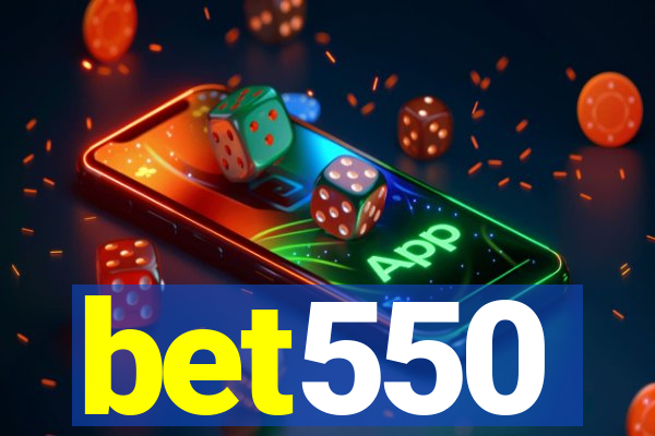 bet550