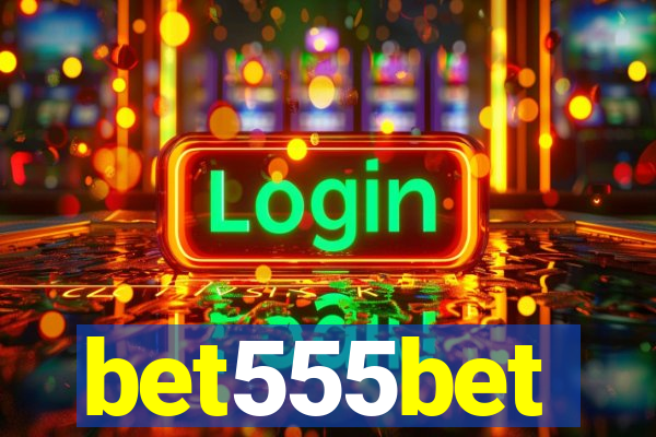 bet555bet