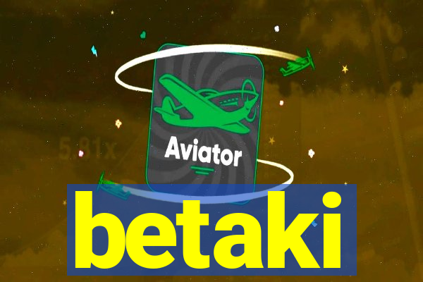 betaki