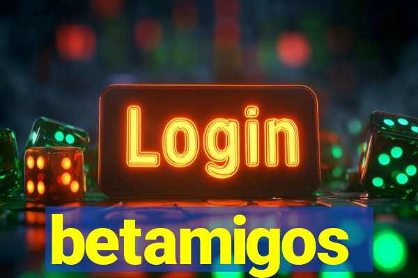 betamigos