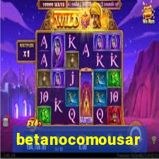 betanocomousar