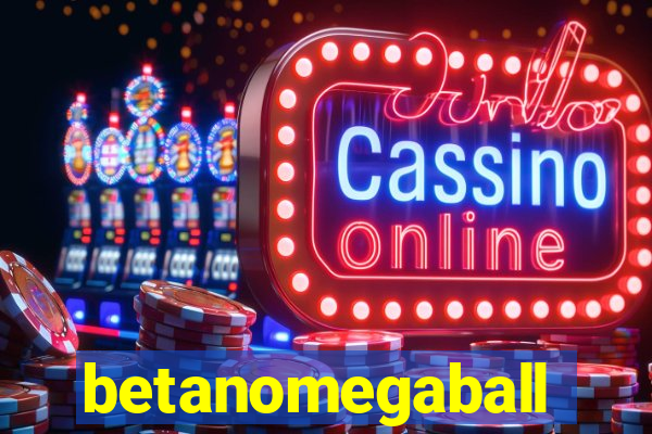 betanomegaball