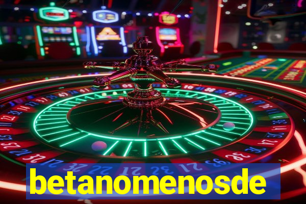 betanomenosde