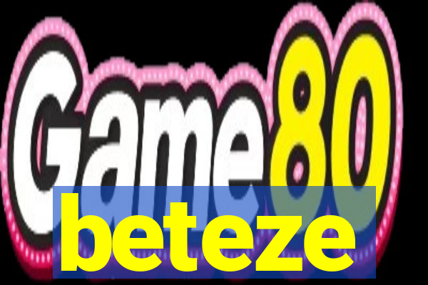 beteze