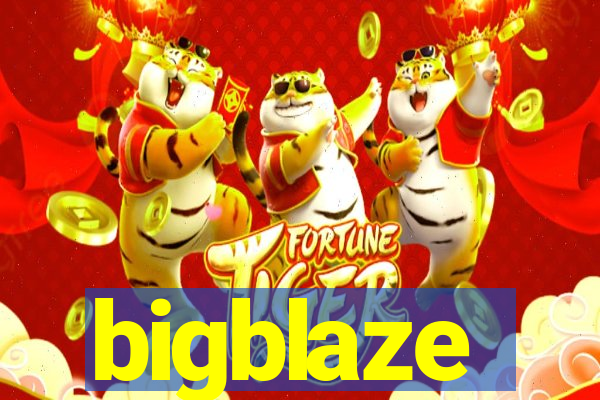 bigblaze