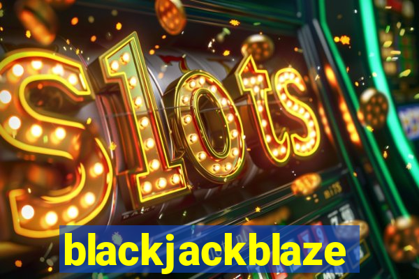 blackjackblaze