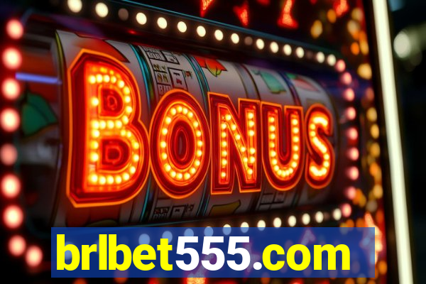 brlbet555.com