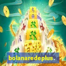 bolanaredeplus.vip