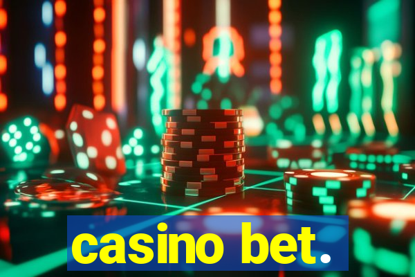 casino bet.