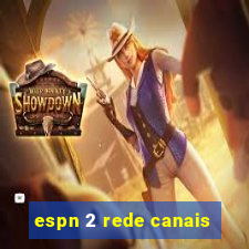 espn 2 rede canais