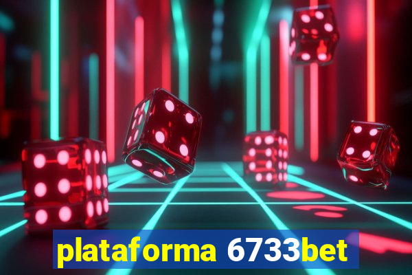 plataforma 6733bet