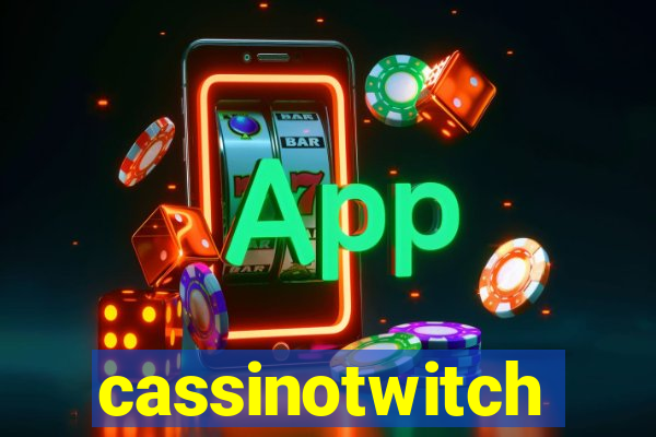 cassinotwitch