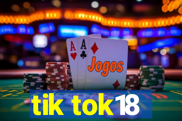 tik tok18