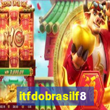 itfdobrasilf8