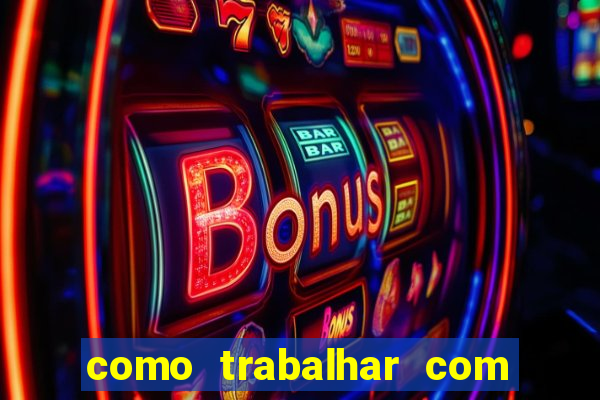 como trabalhar com jogos de aposta