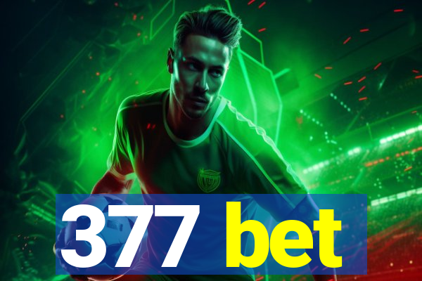 377 bet