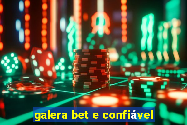 galera bet e confiável