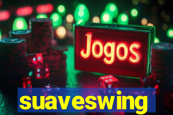 suaveswing