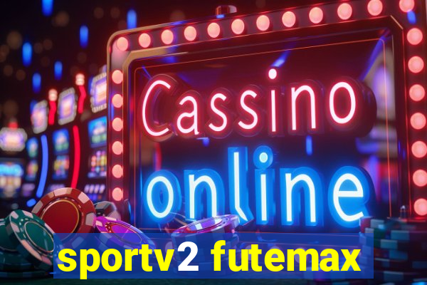 sportv2 futemax