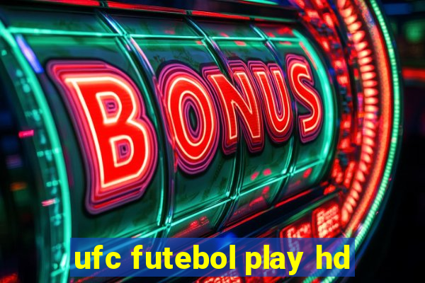 ufc futebol play hd