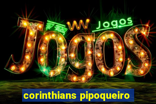 corinthians pipoqueiro