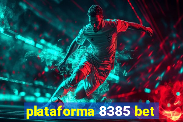 plataforma 8385 bet