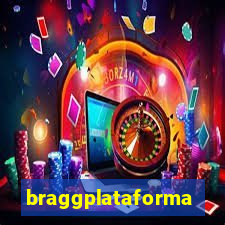 braggplataforma