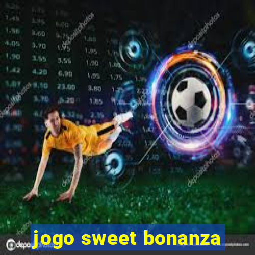 jogo sweet bonanza