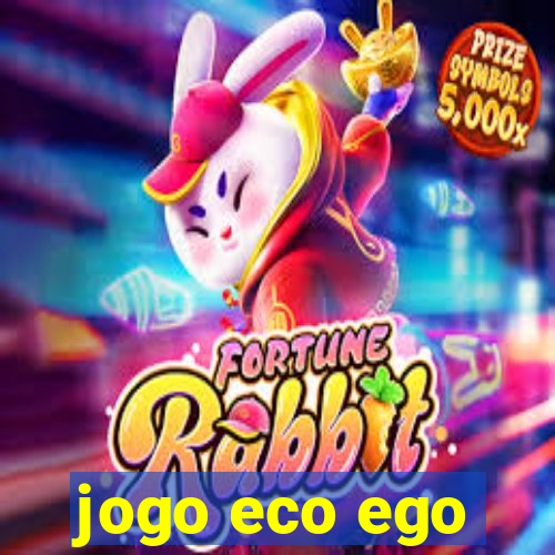 jogo eco ego