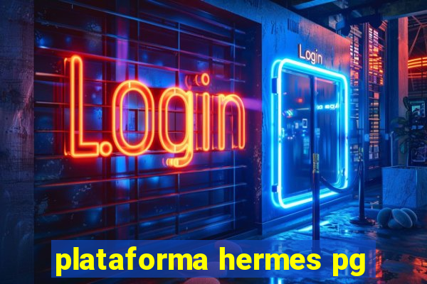 plataforma hermes pg