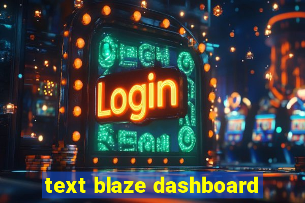 text blaze dashboard