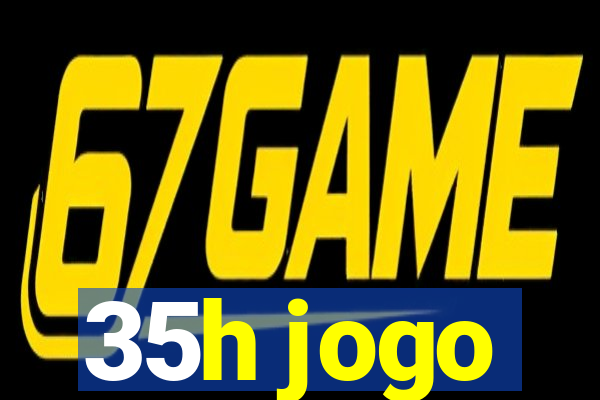 35h jogo